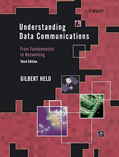 Understanding Data Communications: From Fundamentals to Networking, 3rd Edition (9780471627456) by Held, Gilbert