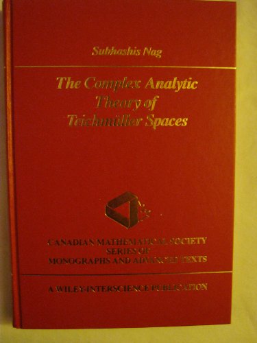 Beispielbild fr The Complex Analytic Theory of Teichmuller Spaces (Wiley-Interscience and Canadian Mathematics Series of Monographs and Texts) zum Verkauf von BooksRun