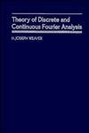 Stock image for Theory of Discrete and Continuous Fourier Analysis for sale by Better World Books