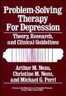 Beispielbild fr Problem-Solving Therapy for Depression : Theory, Research, and Clinical Guidelines zum Verkauf von Better World Books