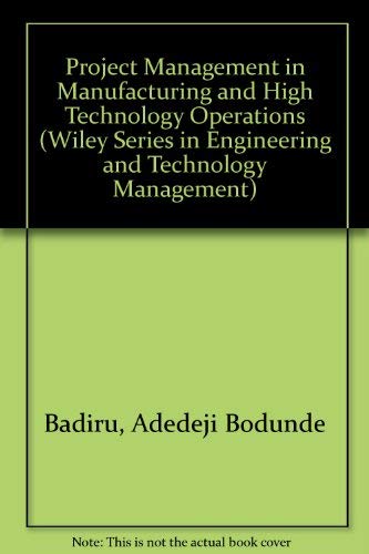 Beispielbild fr Project Management in Manufacturing and High Technology Operations (Wiley Series in Engineering and Technology Management) zum Verkauf von WorldofBooks