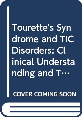 Stock image for Tourette's Syndrome and TIC Disorders: Clinical Understanding and Treatment (Wiley Series in Child Mental Health) for sale by Wonder Book