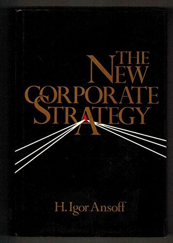 The New Corporate Strategy, Revised Edition (9780471629504) by Ansoff, H. Igor; Ansoff, H. I.