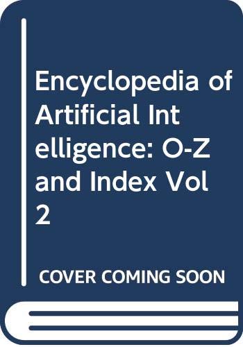 Imagen de archivo de Encyclopedia of Artificial Intelligence: O-Z and Index Vol 2 a la venta por Ammareal