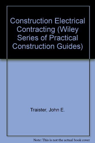 Construction Electrical Contracting (Wiley Series of Practical Construction Guides)
