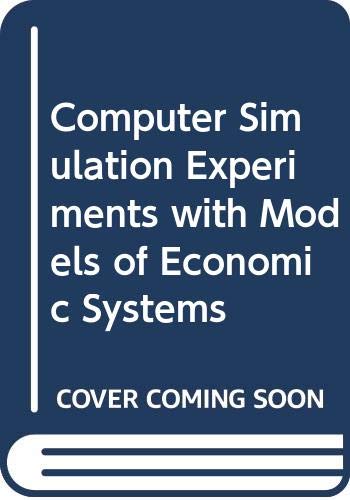 9780471630708: Computer Simulation Experiments with Models of Economic Systems