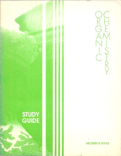 Organic Chemistry Study Guide (9780471630920) by Douglas C. Neckers; Michael P. Doyle