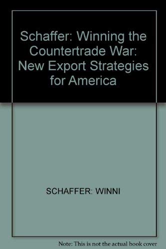 Stock image for Winning the Countertrade War: New Export Strategies for America for sale by R & B Diversions LLC