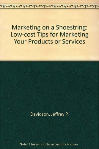 Beispielbild fr Marketing on a Shoestring: Low-Cost Tips for Marketing Your Products or Services zum Verkauf von Robinson Street Books, IOBA