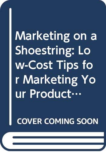 Imagen de archivo de Marketing on a Shoestring : Low-Cost Tips for Marketing Your Products or Services a la venta por Top Notch Books