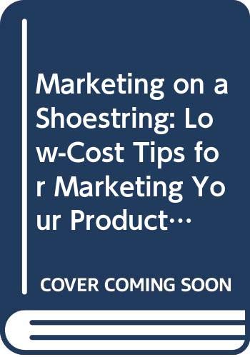 Marketing on a Shoestring : Low-Cost Tips for Marketing Your Products or Services - Davidson, Jeffrey P.