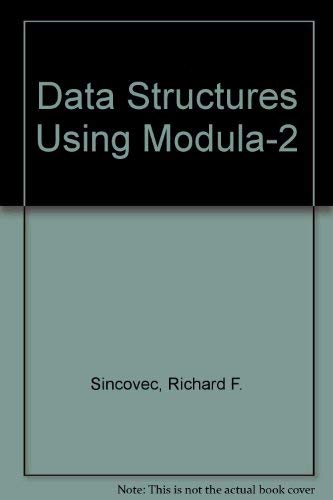 Data Structure Using Modula-2 (9780471632900) by Sincovec, Richard F.; Wiener, Richard S.