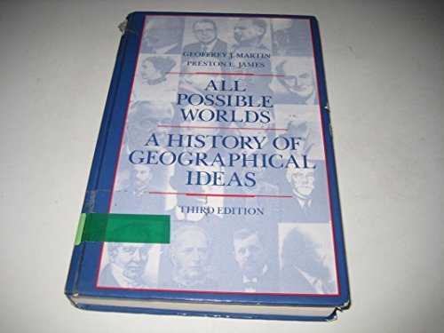 Stock image for All Possible Worlds : A History of Geographical Ideas for sale by Better World Books