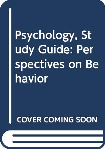 Psychology, Study Guide: Perspectives on Behavior (9780471634492) by Spear, Peter D.; Penrod, Steven D.; Baker, Timothy B.