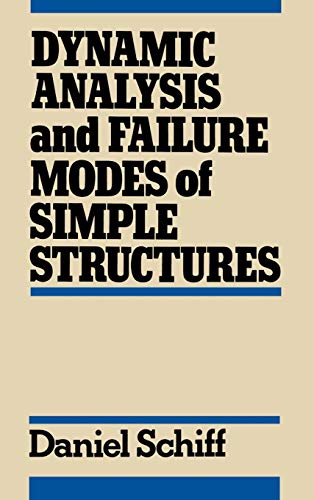 Stock image for Dynamic Analysis and Failure Modes of Simple Structures for sale by Better World Books: West