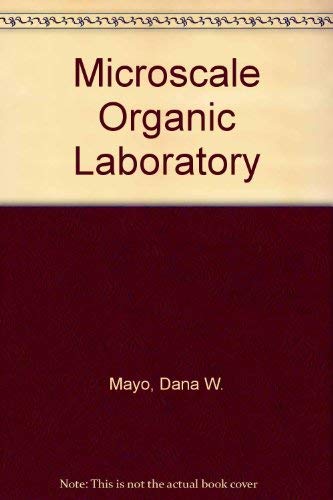 Microscale Organic Laboratory (9780471636298) by Mayo, Dana W.; Pike, Ronald M.; Butcher, Samuel