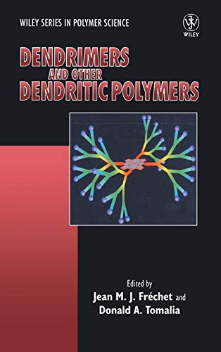 Stock image for Dendrimers and Other Dendritic Polymers (Wiley Series in Polymer Science) for sale by DFTP Holdings