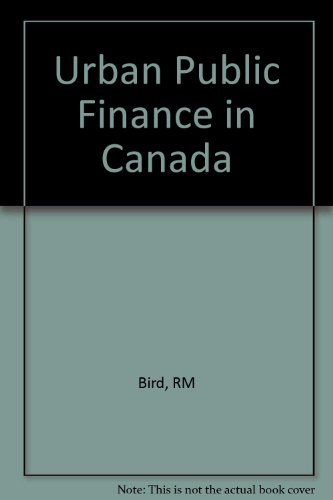 Urban Public Finance in Canada (9780471640530) by Richard M. Bird