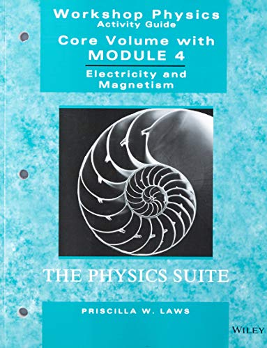 Stock image for Workshop Physics Activity Guide, Module 4: Electricity and Magnetism for sale by SecondSale