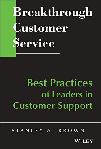 Imagen de archivo de Breakthrough Customer Service: Best Practices of Leaders in Customer Support a la venta por Idaho Youth Ranch Books