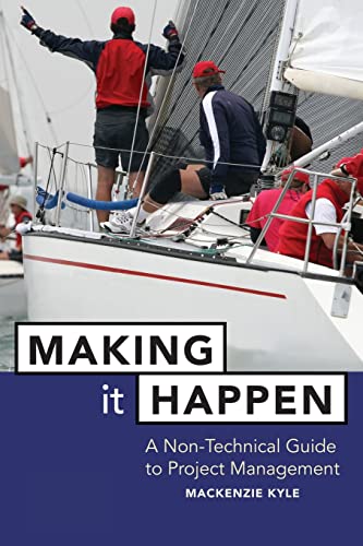 9780471642343: Making it Happen: A Non-Technical Guide to Project Management