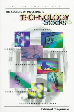 Imagen de archivo de The Secrets of Investing in Technology Stocks a la venta por Better World Books