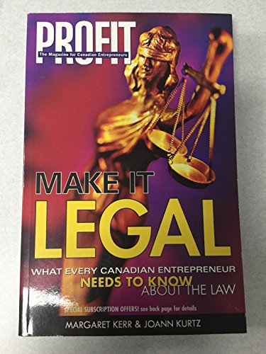 Stock image for Make It Legal : What Every Canadian Entrepreneur Needs to Know about the Law for sale by Better World Books