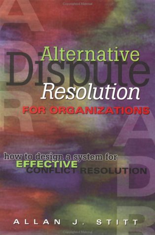 9780471642954: Alternative Dispute Resolution for Organizations: How to Design a System for Effective Conflict Resolution