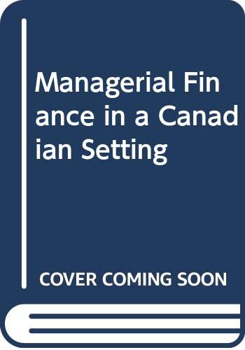 9780471642985: Managerial Finance in a Canadian Setting (Fifth Edition)