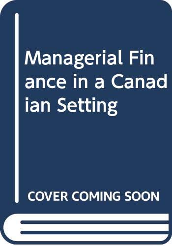 9780471642985: Managerial Finance in a Canadian Setting