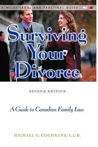 9780471643999: Surviving Your Divorce: A Guide to Canadian Family Law, 2nd Edition