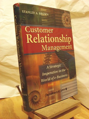 Beispielbild fr Customer Relationship Management : A Strategic Imperative in the World of E-Business zum Verkauf von Better World Books