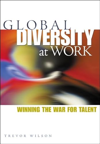 Global Diversity at Work: Winning the War for Talent (9780471644118) by Wilson, Trevor
