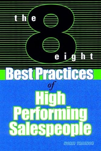 Beispielbild fr The 8 Best Practices of High-Performing Salespeople zum Verkauf von Better World Books