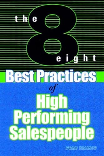 Imagen de archivo de The 8 Best Practices of High-Performing Salespeople a la venta por Better World Books