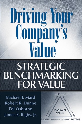 9780471648550: Driving Your Company′s Value: Strategic Benchmarking for Value