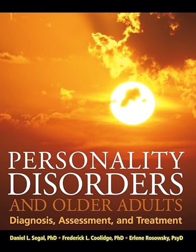 Beispielbild fr Personality Disorders and Older Adults : Diagnosis, Assessment, and Treatment zum Verkauf von Better World Books