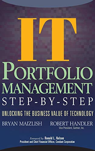 9780471649847: IT (Information Technology) Portfolio Management Step-by-Step: Unlocking the Business Value of Technology