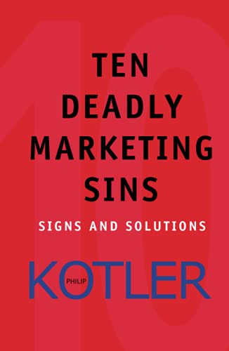 Imagen de archivo de Ten Deadly Marketing Sins : Signs and Solutions a la venta por Better World Books