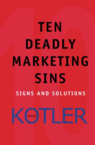 Stock image for Ten Deadly Marketing Sins : Signs and Solutions for sale by Better World Books