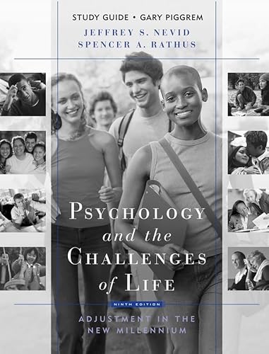 Psychology and the Challenges of Life, Study Guide: Adjustmentin the New Millennium (9780471650959) by Nevid, Jeffrey S.; Rathus, Spencer A.