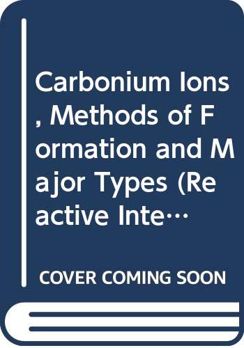 Beispielbild fr Carbonium Ions Volume 2: Methods of Formation and Major Types (Reactive Intermediates in Organic Chemistry S.) zum Verkauf von Irish Booksellers