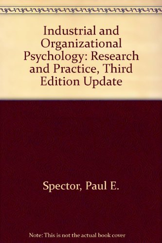Industrial and Organizational Psychology: Research and Practice Update (9780471654230) by Spector, Paul E.