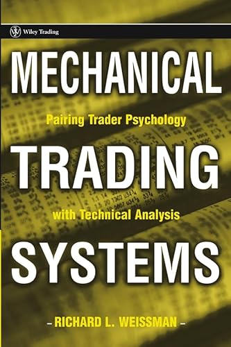 Imagen de archivo de Mechanical Trading Systems: Pairing Trader Psychology with Technical Analysis (Wiley Trading) a la venta por Goodbooks Company