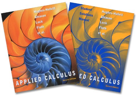 Applied Calculus, Textbook and Student Solutions Manual, 2nd Edition (9780471654933) by Hughes-Hallett, Deborah; Gleason, Andrew M.; Lock, Patti Frazer; Flath, Daniel E.