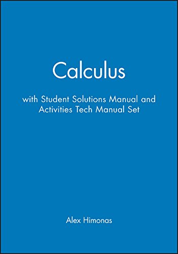 Calculus, 1e with Student Solutions Manual and Activities Tech Manual Set (9780471654971) by Himonas, Alex