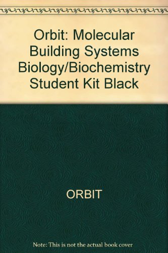 9780471655138: Orbit: Molecular Building Systems Biology/Biochemistry Student Kit Black