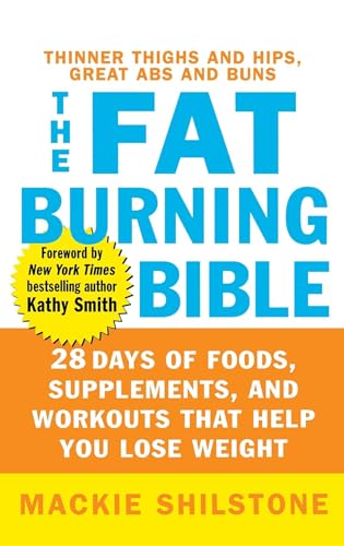Imagen de archivo de The Fat-Burning Bible: 28 Days of Foods, Supplements, and Workouts that Help You Lose Weight a la venta por Goodwill