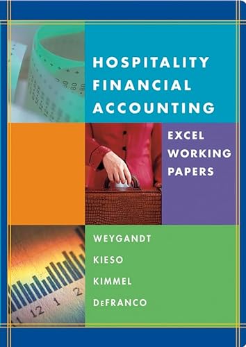 Hospitality Financial Accounting, Excel Working Papers (9780471655374) by Weygandt, Jerry J.; Kieso, Donald E.; Kimmel, Paul D.; DeFranco, Agnes L.