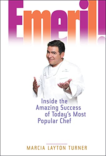 Beispielbild fr Emeril! : Inside the Amazing Success of Today's Most Popular Chef zum Verkauf von Better World Books